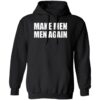 Make Men Men Again Shirt 1