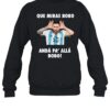 Messi Que Miras Bobo Anda Pa Alla Bobo Shirt 1