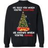 Michael Myers He Sees You When You’re Sleeping Christmas Sweatshirt