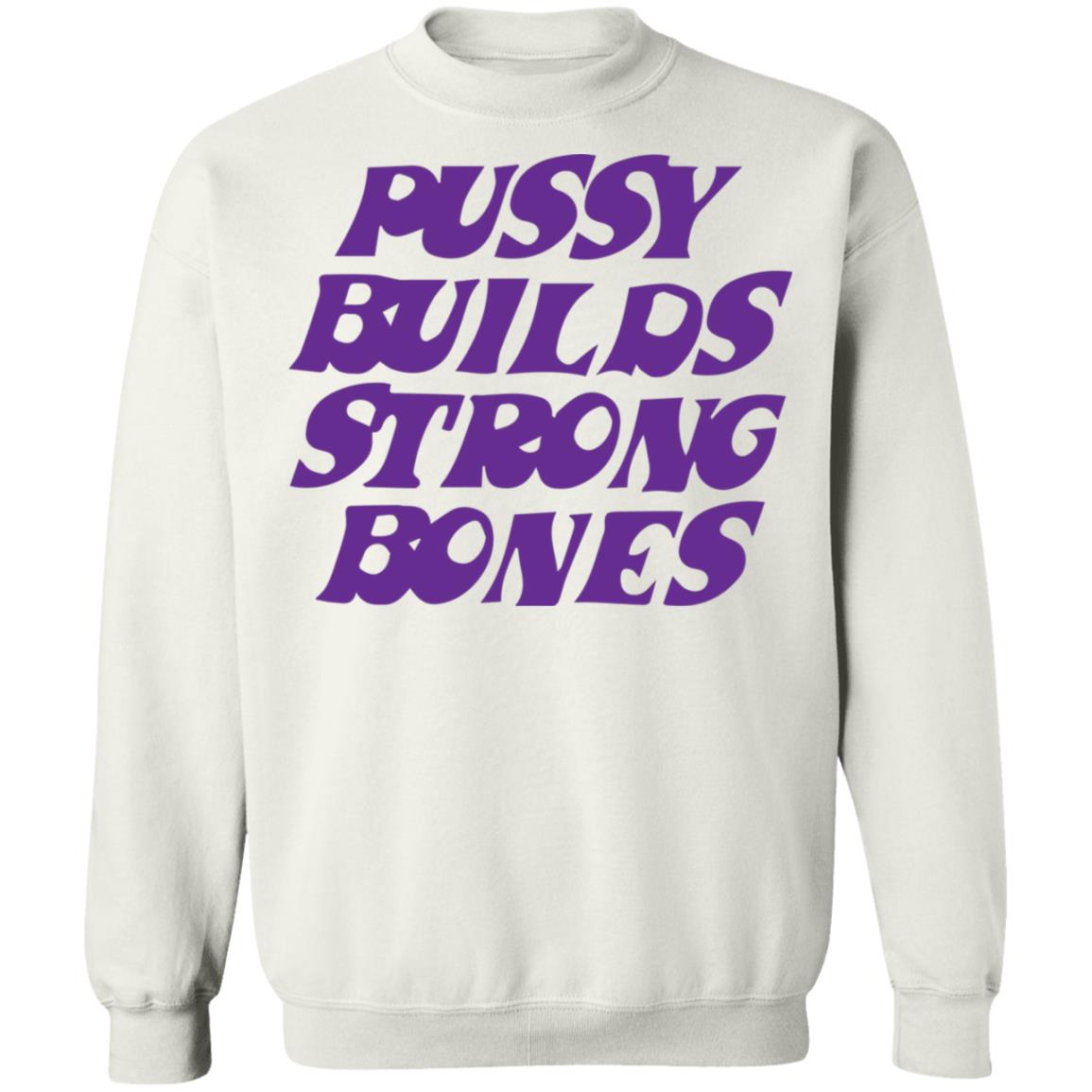 Puusy Builds Strong Bones Shirt 1