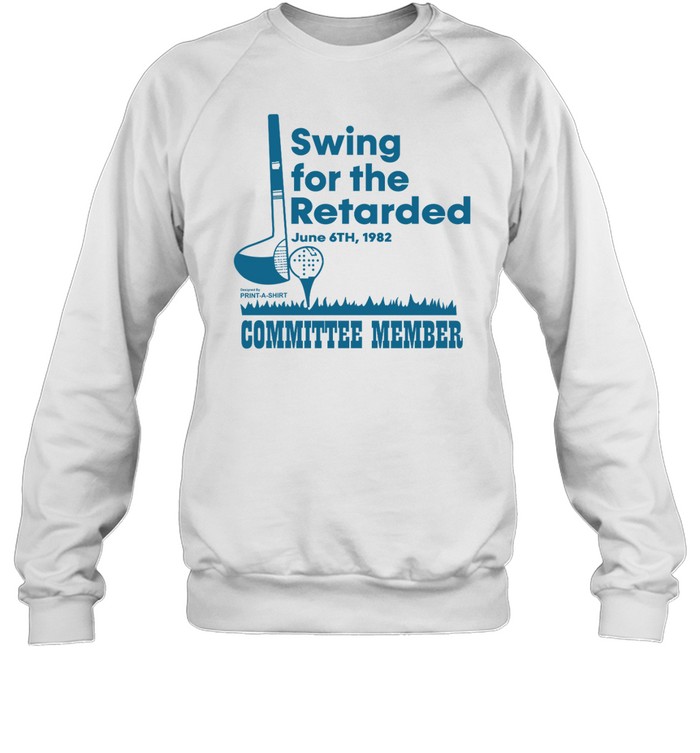 Swing For The Retarded June 6Th, 1982 Committee Member Shirt 1