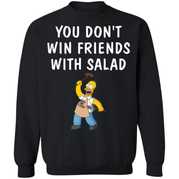 You Don'T Win Friends With Salad Simpsons Shirt