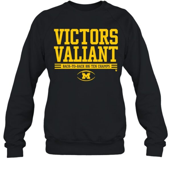 Michigan Football Victors Valiant Big Ten Champs Shirt