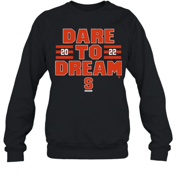 Syracuse Soccer Dare To Dream Shirt