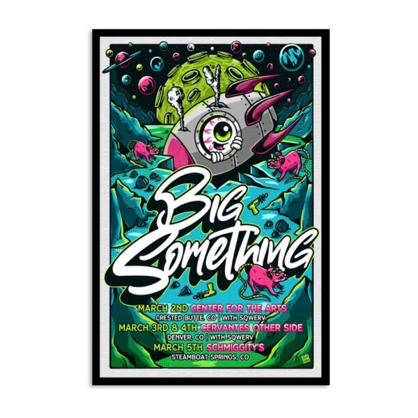 Big Something March 2023 Steamboat Springs Denver Poster