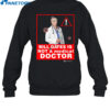 Bill Gates Is Not A Medical Doctor Shirt 1