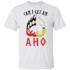 Can I Get An Aho Shirt