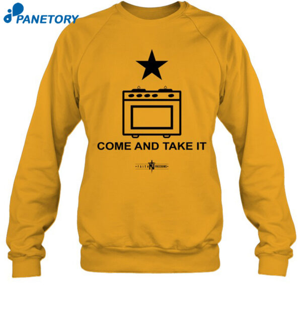 Gas Stoves Come And Take It Faith And Freedom Shirt