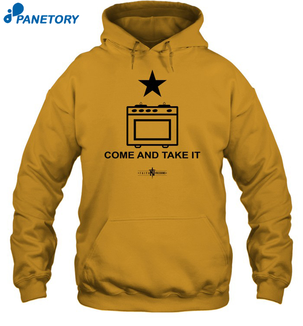 Gas Stoves Come And Take It Faith And Freedom Shirt 2