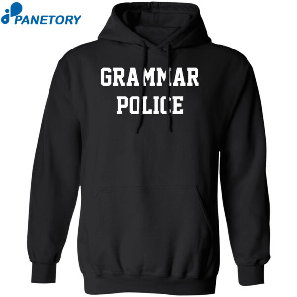 Grammar Police To Serve And Correct Shirt