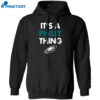 Its A Philly Thing Shirt 1