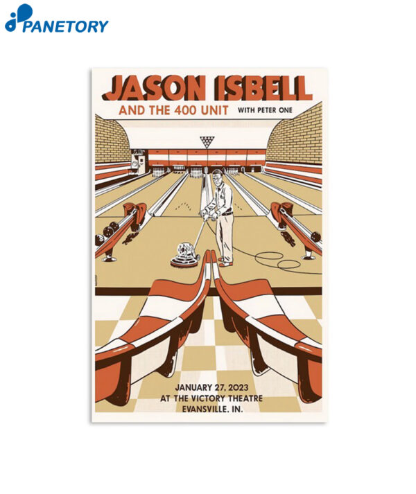 Jason Isbell And The 400 Unit Indiana The Victory Theatre Evansville Poster