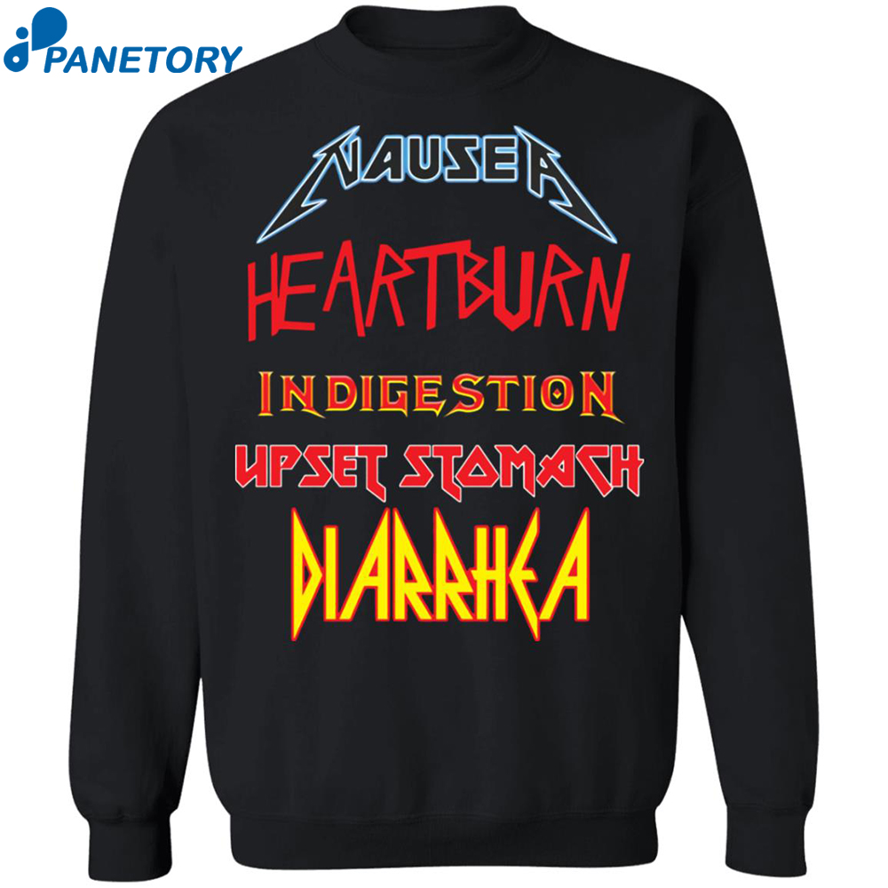 Nausea Heartburn Indigestion Upset Stomach Diarrhea Shirt 2