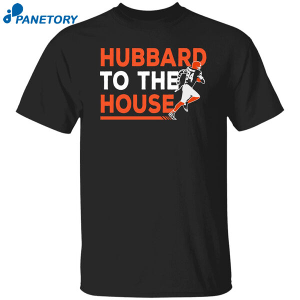 Sam Hubbard To The House Shirt