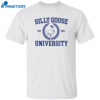 Silly Goose University Est 1910 Shirt