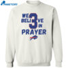 We Believe In Prayer Shirt 1