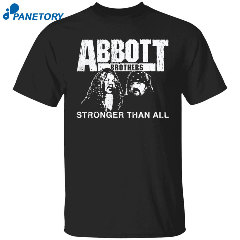 Abbott Brothers Stronger Than All Shirt