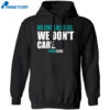 Birdgang Eagles No One Likes Us We Don’t Care Shirt 1