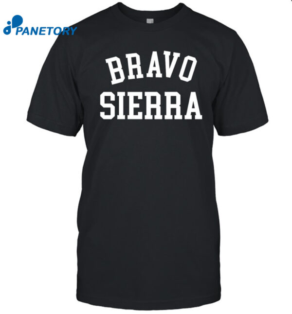 Bravo Sierra Shirt