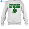 Day Finger Me Im Irish St Patrick'S Day Shirt 1