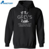 It’s Grey’s Thing You Wouldn’t Understand Shirt 1