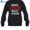 Make Marvel Male Again Flagrant Triggers Shirt 1