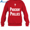 Phuckin' Phillies Shirt 1