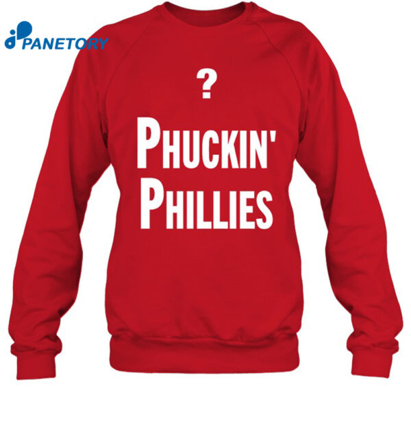 Phuckin' Phillies Shirt