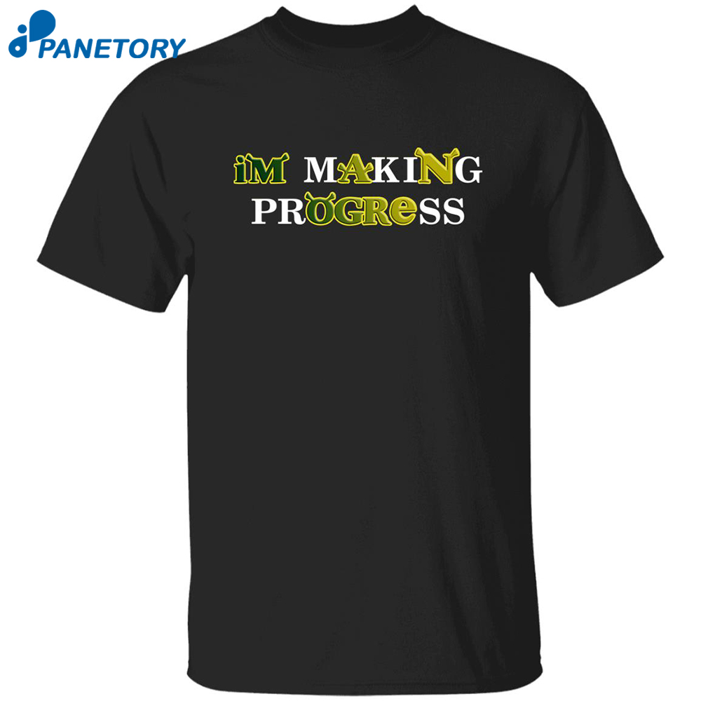 Shrek I’m Making Progress Shirt