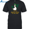St Patrick's Day Silliest Goose At The Pub Shirt