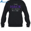 The Hack Is Back Shirt 1