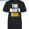 The Man's Man Shirt