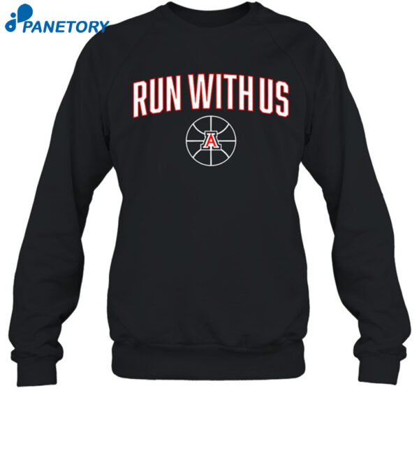 Run With Us Arizona Basketball Shirt