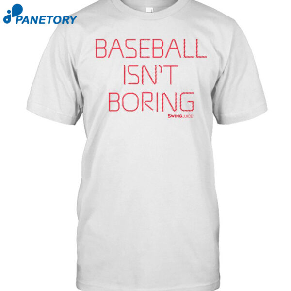 Baseball Isn't Boring Orioles Of Adam Jones Shirt