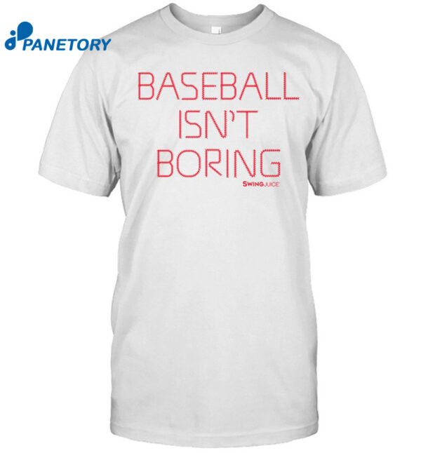 Baseball Isn'T Boring Orioles Of Adam Jones Shirt