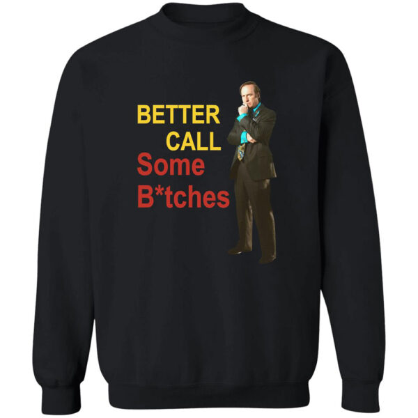 Better Call Some Bitches Saul Goodman Shirt