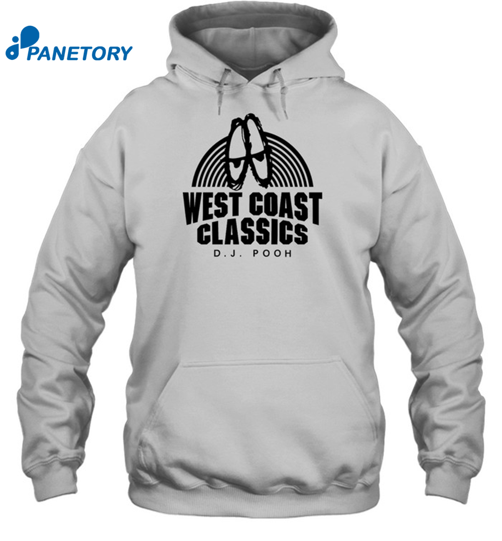Dj Pooh West Coast Classics Shirt 2