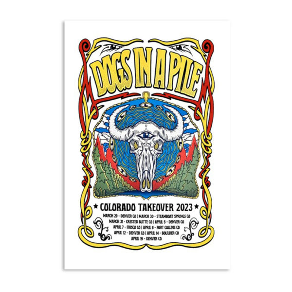 Dogs In A Pile Colorado Takeover 2023 Poster