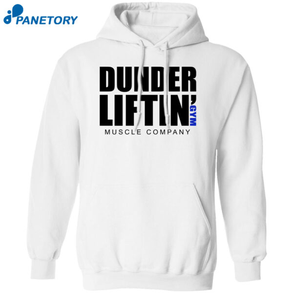 Dunder Liftin Gym Muscle Company Shirt