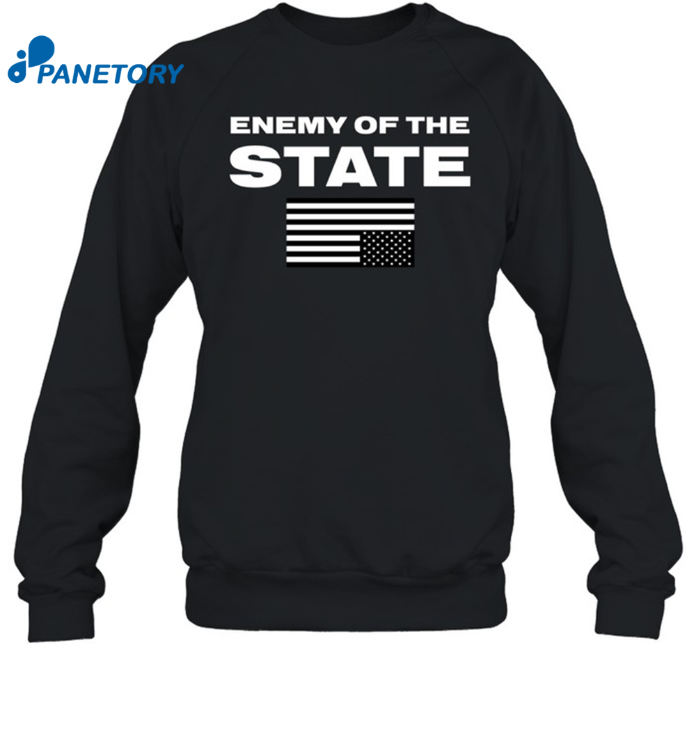 Enemy Of The State Shirt 1