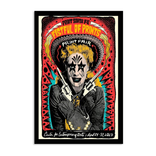 Fistful Of Prints Center For Contemporary Arts Of Santa Fe April 28 2023 Poster