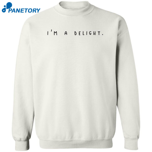 I'M A Delight Shirt