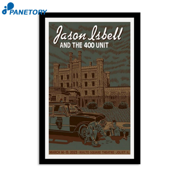 Jason Isbell And The 400 Unit Rialto Square Theatre Joliet March 14 2023 Poster