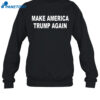 Make America Trump Again Forgiato Blow Shirt 1