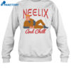 Neelix And Chill Shirt 1