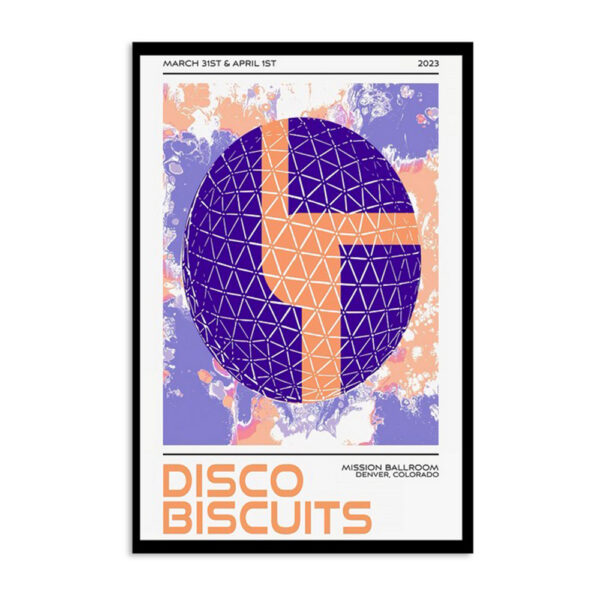 The Disco Biscuit Mission Ballroom Denver Co March 31 2023 Poster