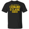 The Lawfirm Of Czinano And Clark Shirt