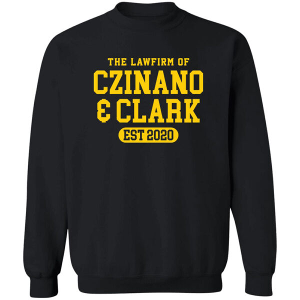 The Lawfirm Of Czinano And Clark Shirt