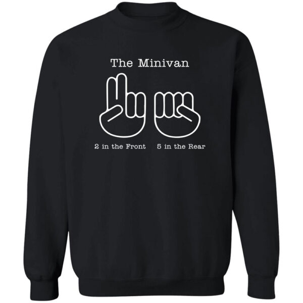 The Minivan 2 In The Front 5 In The Rear Shirt
