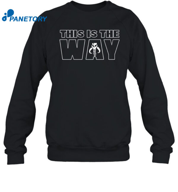 This Is The Way Shirt